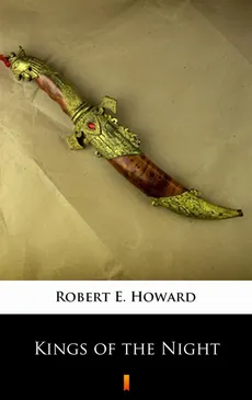 Kings of the Night - Robert E. Howard