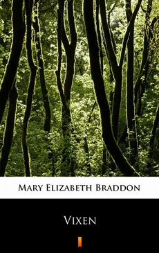 Vixen - Mary Elizabeth Braddon