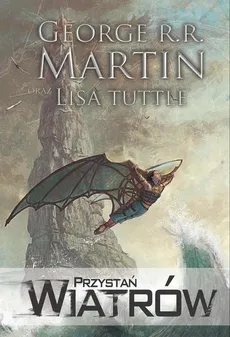Przystań Wiatrów - George R.R. Martin, Lisa Tuttle
