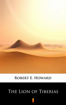 The Lion of Tiberias - Robert E. Howard