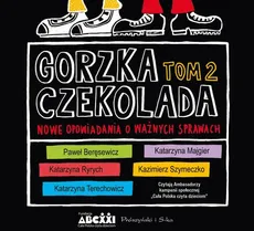 Gorzka czekolada, tom 2 - Katarzyna Majgier, Katarzyna Ryrych, Katarzyna Terechowicz, Kazimierz Szymeczko, Paweł Beręsewicz