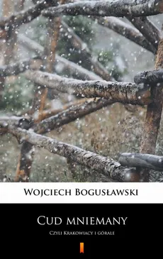 Cud mniemany - Wojciech Bogusławski