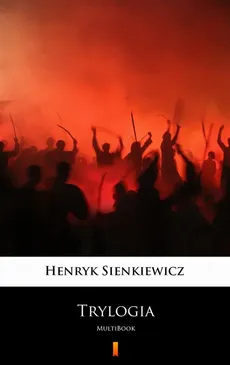 Trylogia - Henryk Sienkiewicz