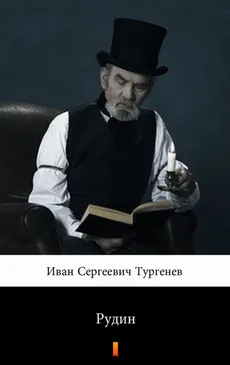 Рудин (Rudin) - Iwan Siergiejewicz Turgieniew, Иван Сергеевич Тургенев