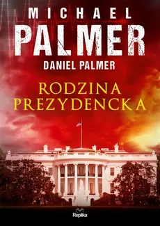 Rodzina prezydencka - Daniel Palmer, Michael Palmer