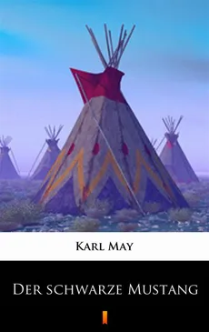 Der schwarze Mustang - Karl May, Karol May