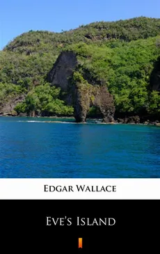 Eve’s Island - Edgar Wallace