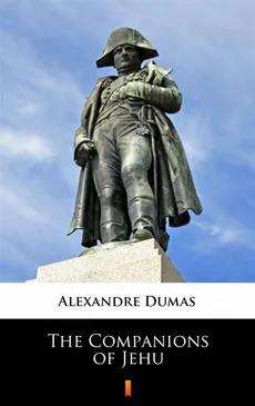 The Companions of Jehu - Alexandre Dumas