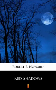 Red Shadows - Robert E. Howard