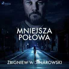Mniejsza połowa - Zbigniew Wojnarowski