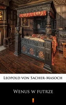 Wenus w futrze - Leopold Von Sacher-Masoch
