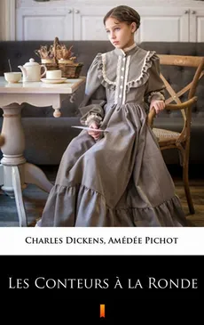 Les Conteurs à la Ronde - Charles Dickens