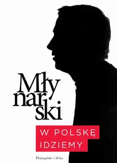 W Polskę idziemy - Wojciech Młynarski