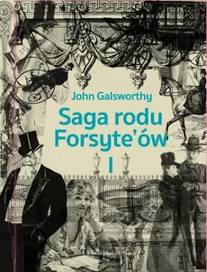 Saga rodu Forsyte`ów. Tom 1 - John Galsworthy