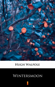 Wintersmoon - Hugh Walpole