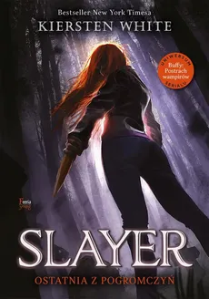 Slayer. - Kiersten White