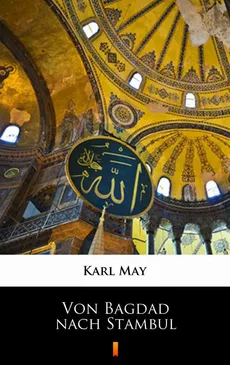 Von Bagdad nach Stambul - Karl May, Karol May