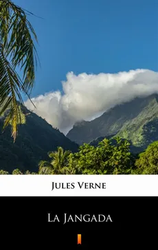 La Jangada - Jules Verne