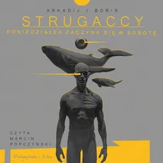 Poniedziałek zaczyna się w sobotę - Arkadij Strugacki, Boris Strugacki