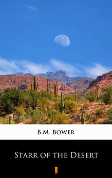 Starr of the Desert - B.M. Bower