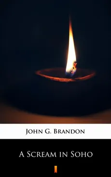 A Scream in Soho - John G. Brandon
