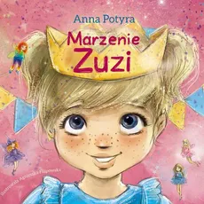 Marzenie Zuzi (audiobook) - Anna Potyra