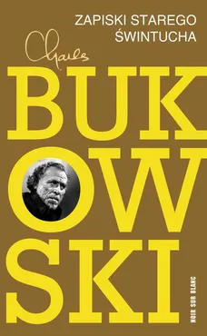 Zapiski starego świntucha - Charles Bukowski