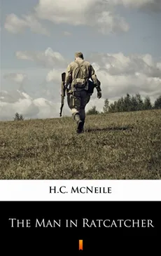 The Man in Ratcatcher - H.C. McNeile
