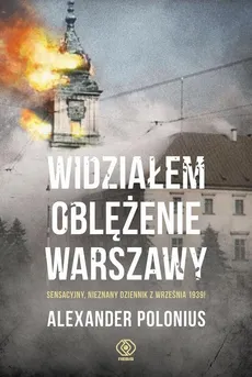 Widziałem oblężenie Warszawy - Alexander Polonius