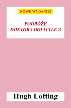 Podróże doktora Dolittle - Hugh Lofting