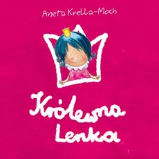 Królewna Lenka rozrabia. Wybór opowiadań (audiobook) - Aneta Krella-Moch