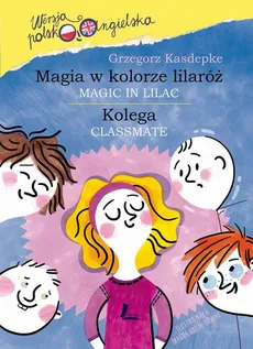 Magia w kolorze lilaróż - Grzegorz Kasdepke