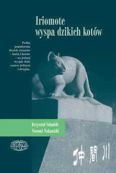 Iriomote - wyspa dzikich kotów - Krzysztof Schmidt, Nazomi Nakanishi