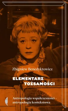 Elementarz tożsamości - Zbigniew Benedyktowicz