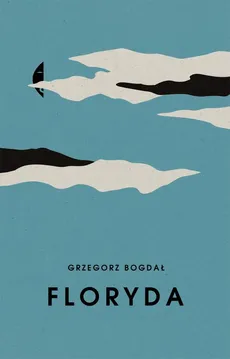 Floryda - Grzegorz Bogdał