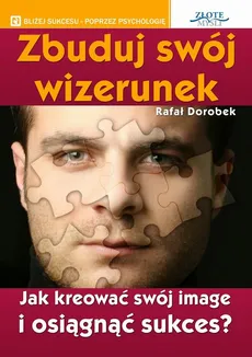 Zbuduj swój wizerunek - Rafał Dorobek
