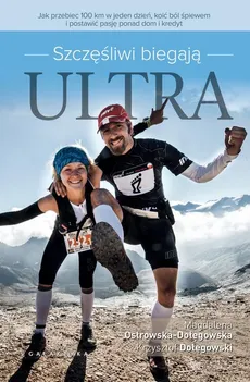 Szczęśliwi biegają ultra - Krzysztof Dołęgowski, Magdalena Dołęgowska
