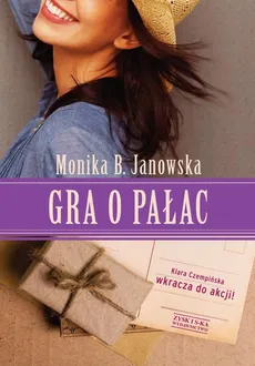 Gra o pałac - Monika B. Janowska