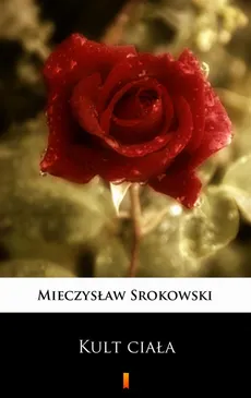 Kult ciała - Mieczysław Srokowski
