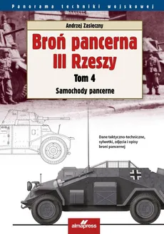Broń pancerna III Rzeszy Tom 4 - Outlet - Andrzej Zasieczny