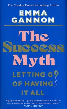 The Success Myth - Outlet - Emma Gannon