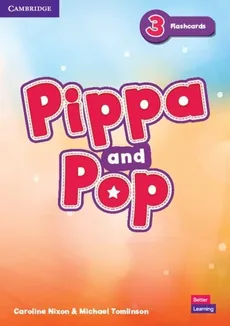 Pippa and Pop 3 Flashcards British English - Caroline Nixon, Michael Tomlinson
