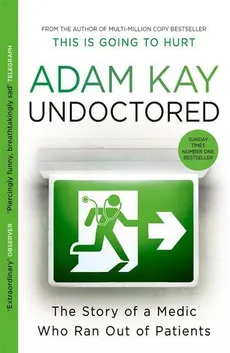 Undoctored - Adam Kay