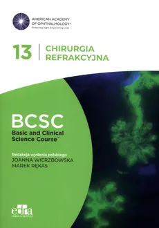 Chirurgia refrakcyjna. BCSC 13. SERIA BASIC AND CLINICAL SCIENCE COURSE - Outlet