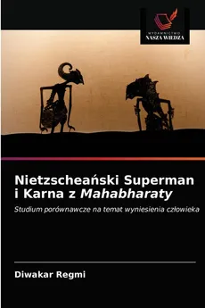 Nietzscheański Superman i Karna z Mahabharaty - Diwakar Regmi