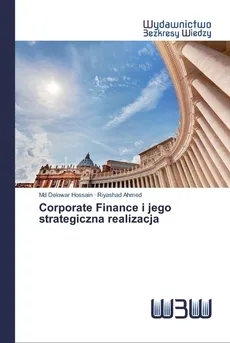 Corporate Finance i jego strategiczna realizacja - Md Delowar Hossain