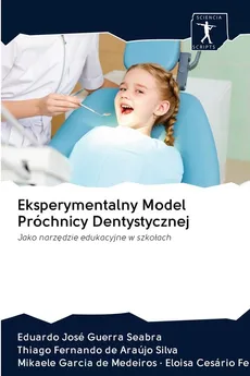 Eksperymentalny Model Próchnicy Dentystycznej - Seabra Eduardo José Guerra