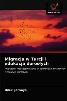 Migracja w Turcji i edukacja dorosłych - Dilek Çankaya