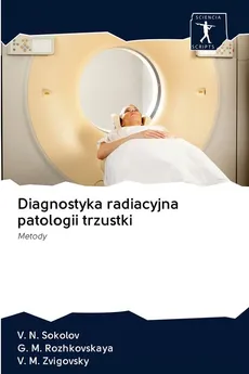 Diagnostyka radiacyjna patologii trzustki - V. N. Sokolov