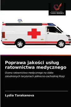 Poprawa jakości usług ratownictwa medycznego - Lydia Tarakanova